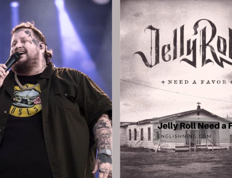 Jelly Roll Need a Favor