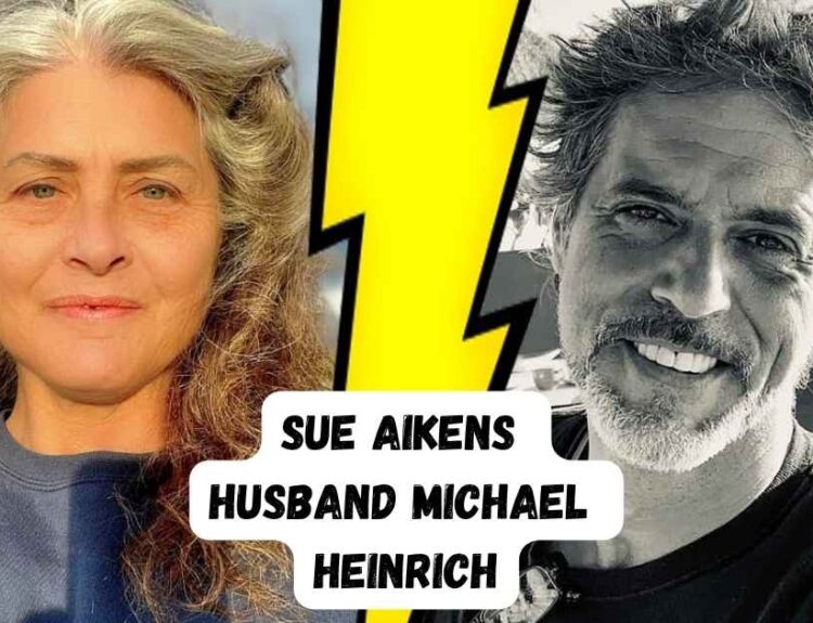 sue aikens husband michael heinrich